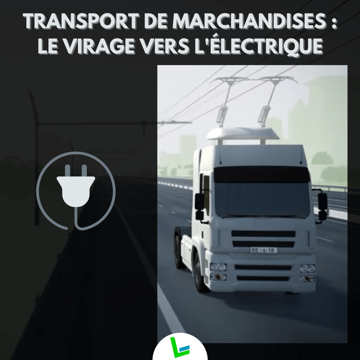 Transport de marchandises : le virage vers l'lectrique