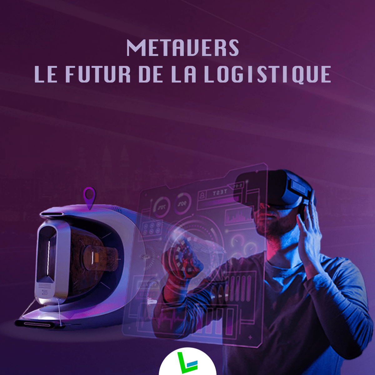 Metavers : le futur de la logistique